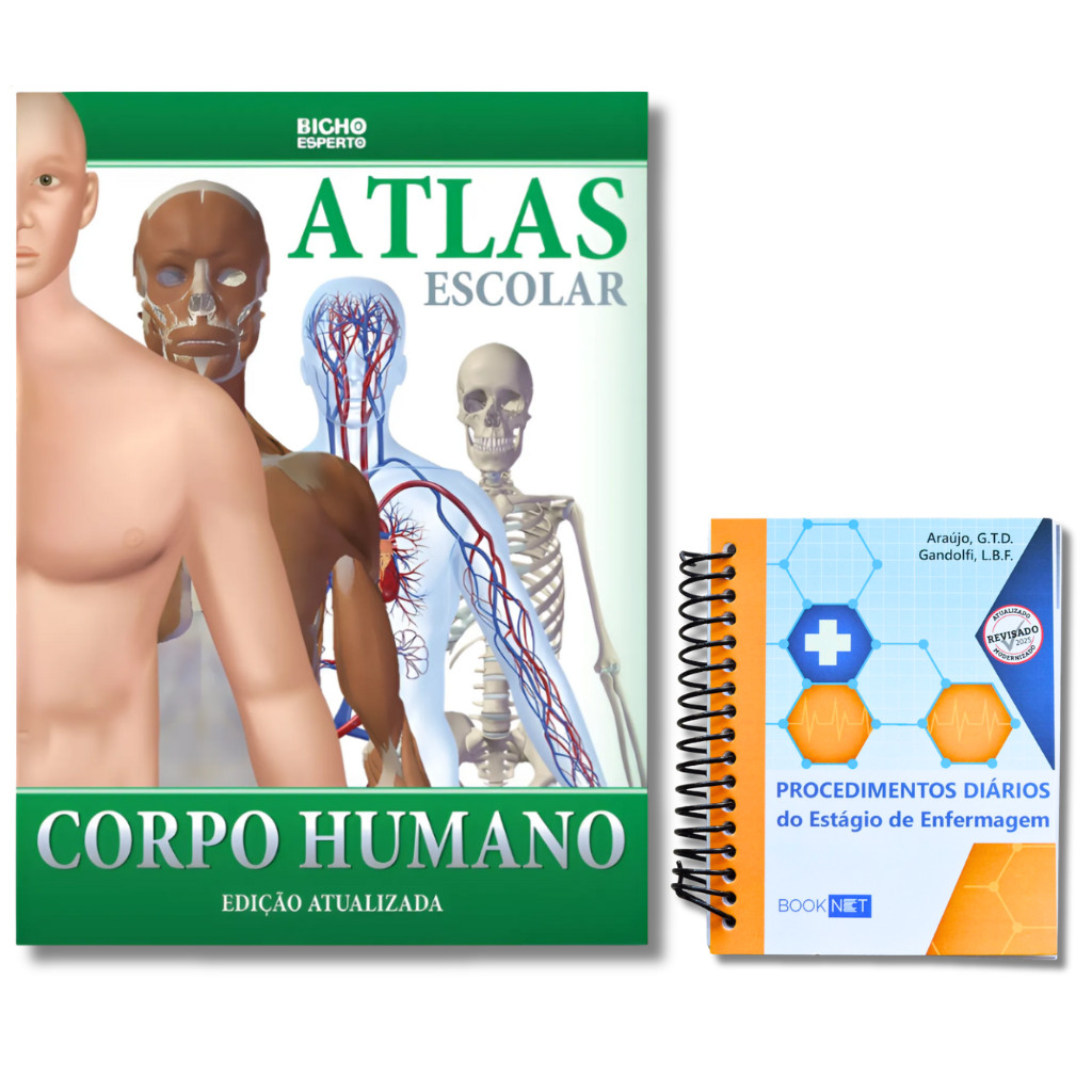 Manual de procedimentos p/ estágio em enfermagem + Atlas Escolar do Corpo Humano - Anatomia