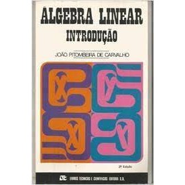 Álgebra Linear Introdução 2°edição de João Pitombeira de Carvalho 7324916