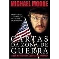 Livro Cartas da Zona de Guerra Algum Dia Voltarão A Confiar Na América? de Michael Moore 7313580