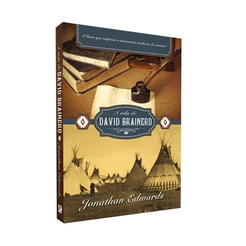 A Vida de David Brainerd | Por Jonathan Edwards