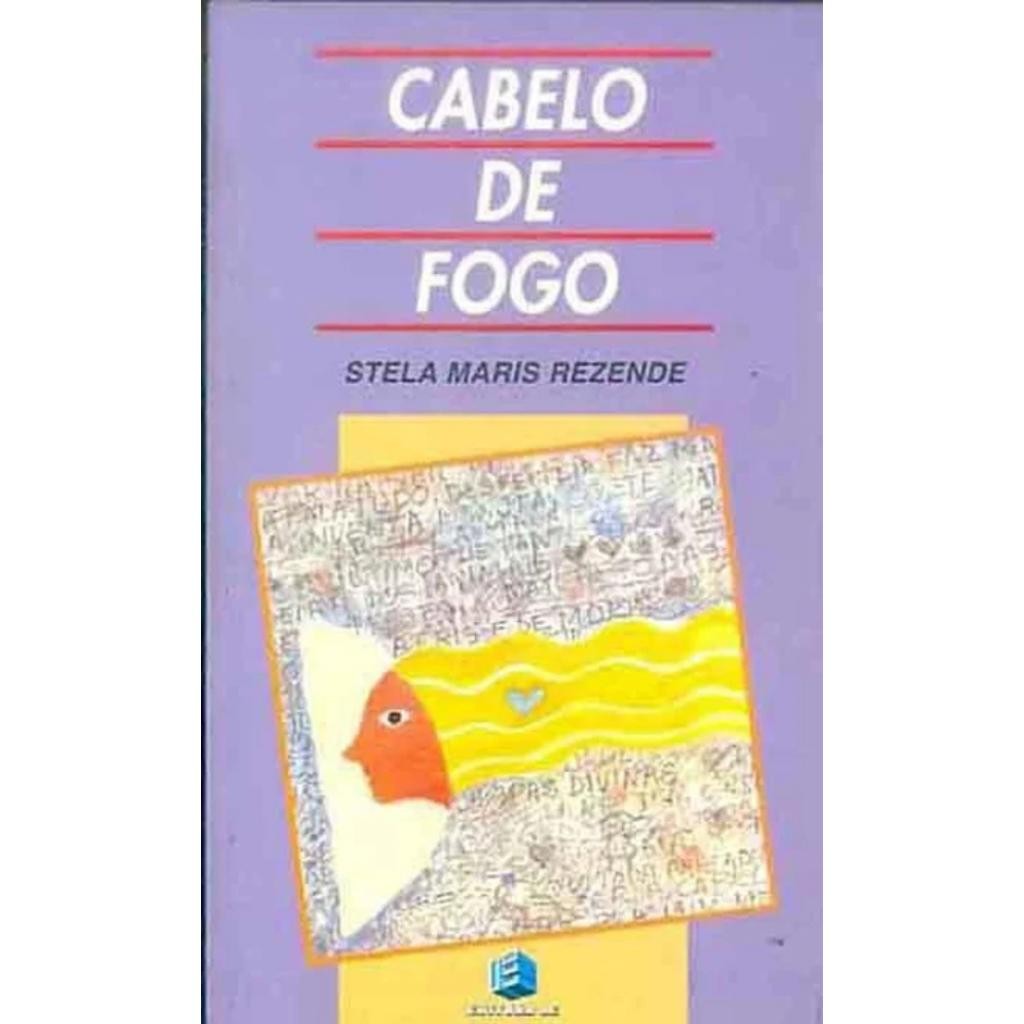 Livro: Cabelo de Fogo Autor: Stela Maris Rezende (Outlet)