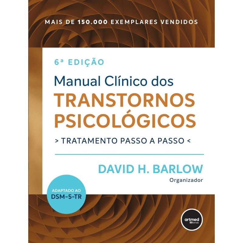 Manual Clinico dos Transtornos Psicologicos: Tratamento Passo a Passo