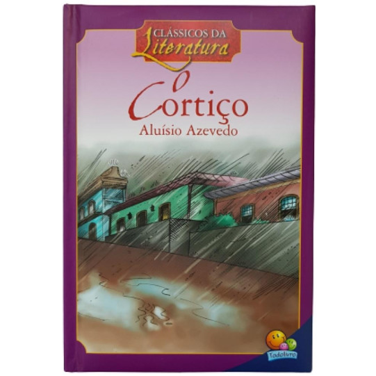 Livro O Cortiço Coleção Clássicos Da Literatura de Aluísio Azevedo 7314940