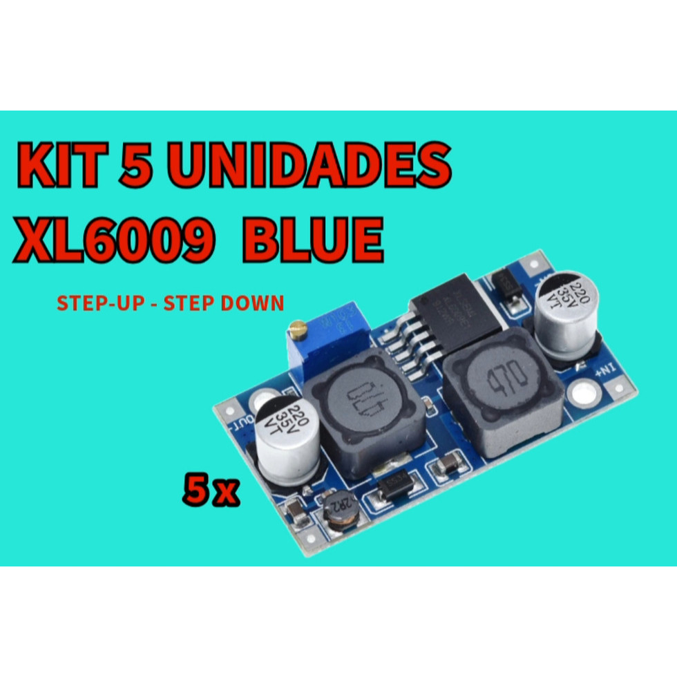 kit 5 unidades Regulador de Tensão STEP-UP - STEP DOWN  "BOOST" XL6009  BLUE