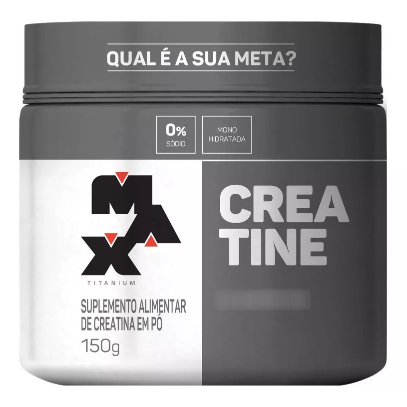 Creatina Max Titanium 150g - 100% Pura Monohidratada (Pote) - Original Lacrado