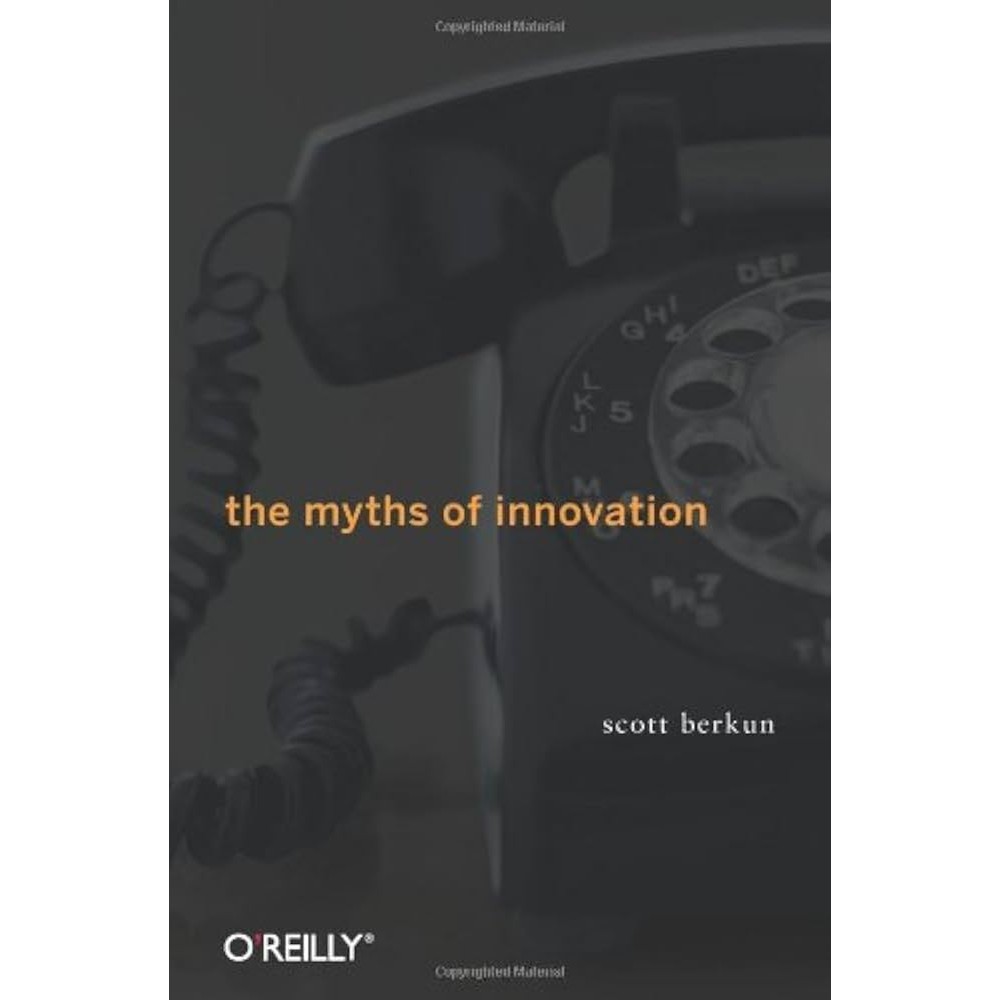 The myths of innovation autor Scott Berkum