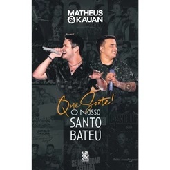 Matheus e Kauan - O Nosso Santo Bateu