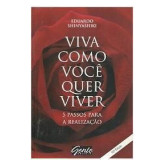 Livro Viva Como Você Quer Viver 5 Passos Para A Realização de Eduardo Shinyashiki 7083470