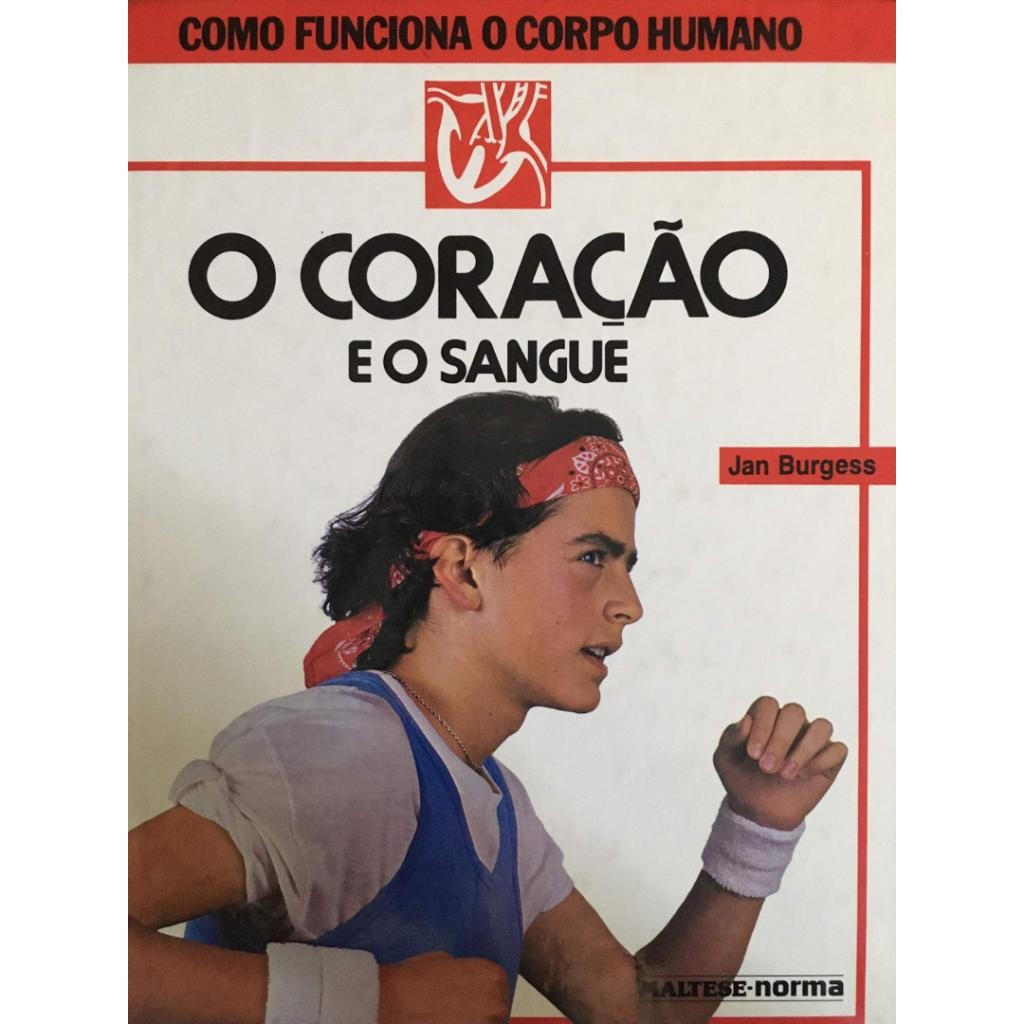 Livro: O Coração e o Sangue - Como Funciona o Corpo Humano Autor: Jan Burgess (Outlet)