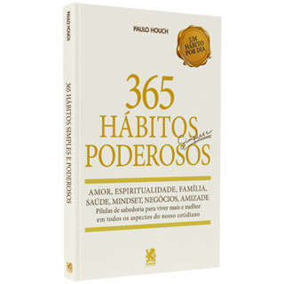 365 Hábitos Simples E Poderosos | Paulo Houch em Oferta na Shopee