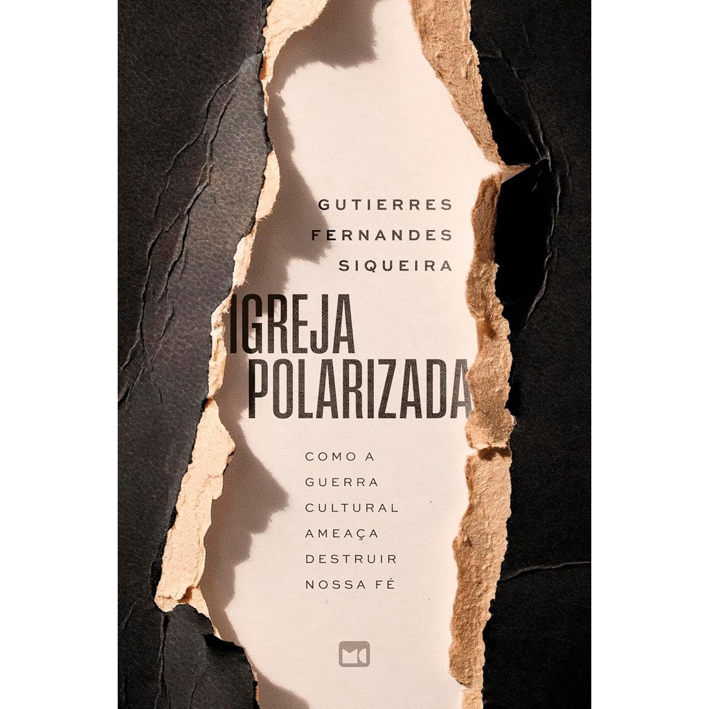 Igreja polarizada: Como a guerra cultural ameaça destruir nossa fé | Gutierres Siqueira em Oferta na Shopee