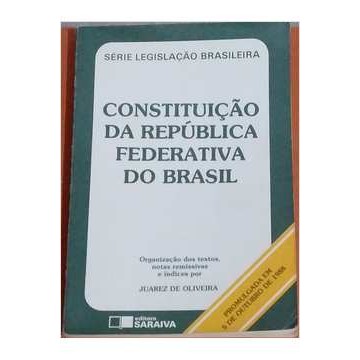 Constituicao da Republica Federativa do Brasil autor Juarez de Oliveira