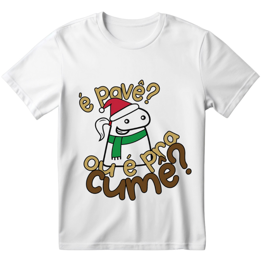 Camisa Estampada É Pavê? ou é Pra Cumê?  T-shirt 100% Algodão Unissex Envio Expresso.