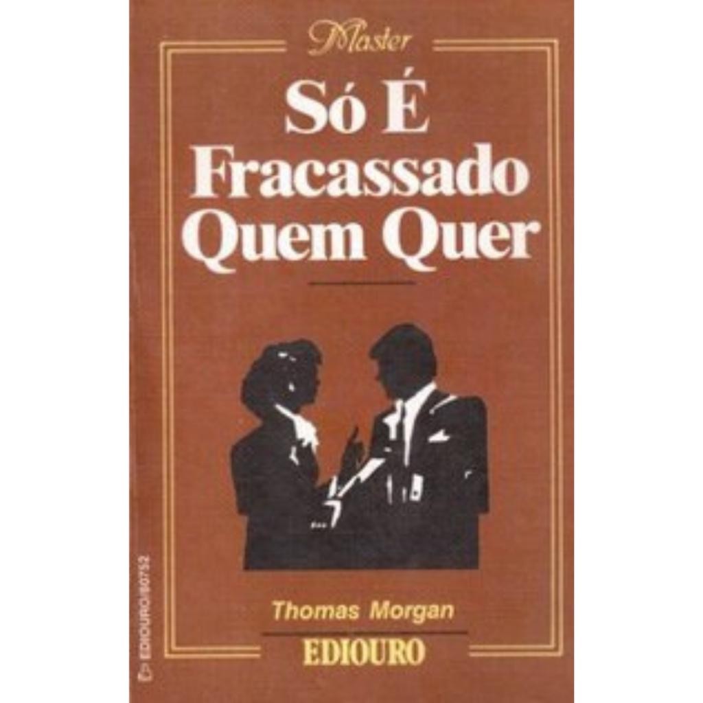 Livro: Só é Fracassado Quem Quer Autor: Thomas Morgan (Outlet)