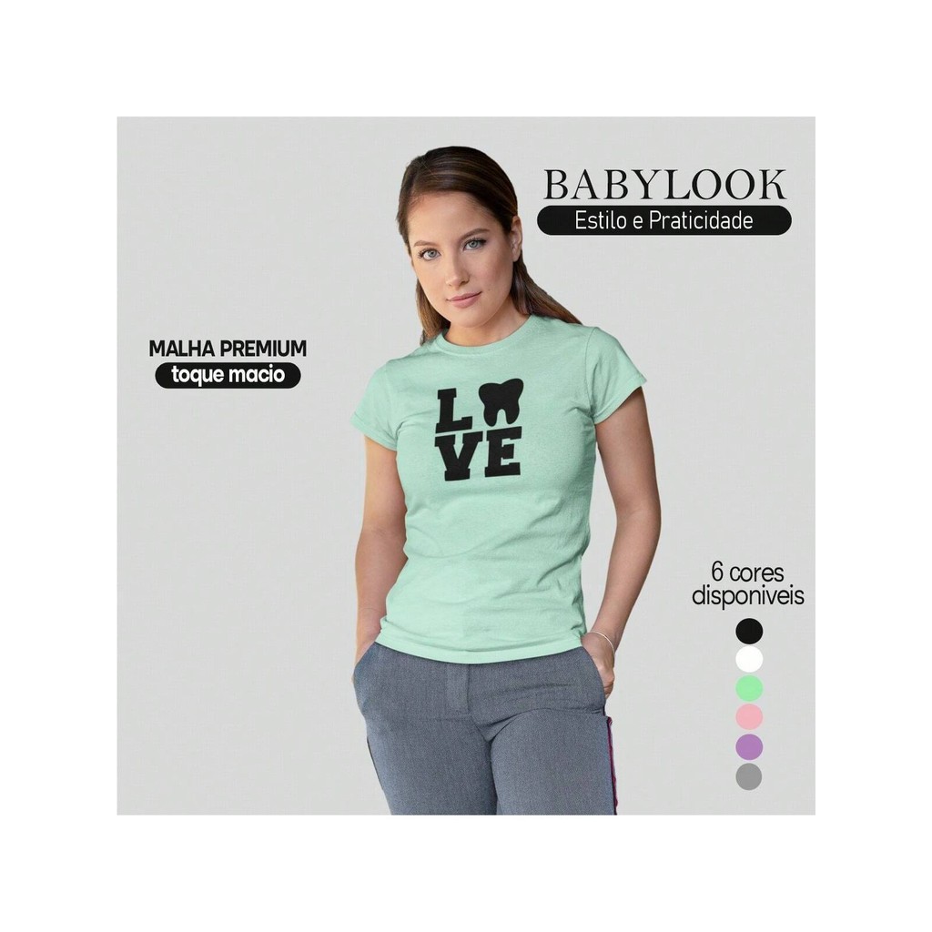 Camiseta Baby Look Feminina Curso Odonto Love 100% Algodão Premium Varias Cores Pronta Entrega