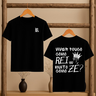 Camiseta Over ou Básica Racionais Mcs Viver Pouco Como Rei Ou Muito Como Zé Frases Estampas Musica em Oferta na Shopee