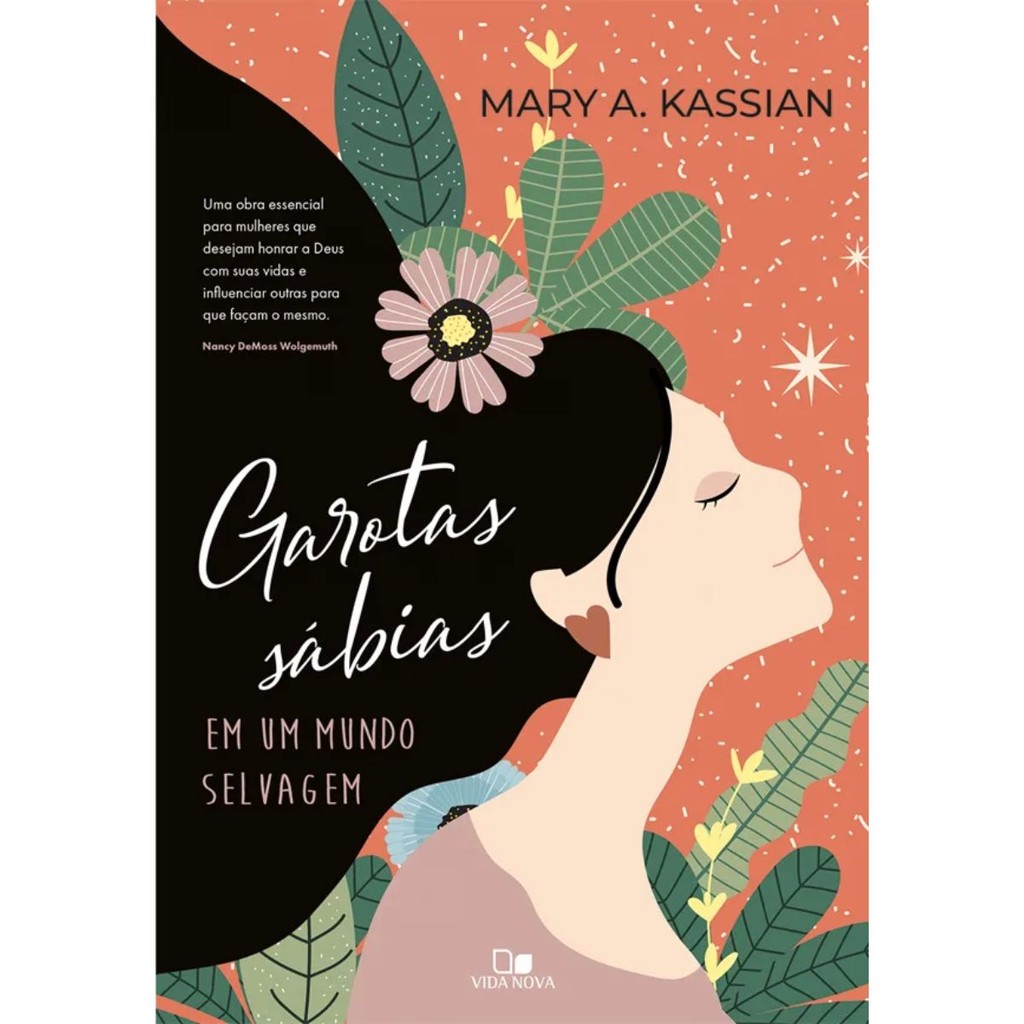 Garotas sábias em um mundo selvagem | Mary A. Kassian