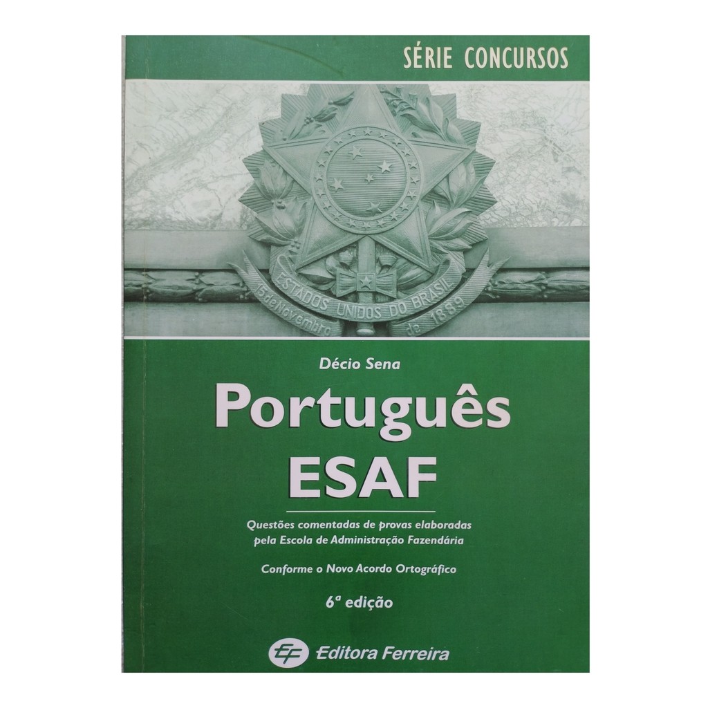 Português Esaf - Questões Comentadas de Provas Elaboradas pela Escola de Administração Fazendária de Décio Sena 7347552