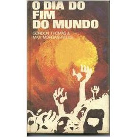 O Dia do Fim do Mundo de Gordon Thomas e Max Morgan 7322240