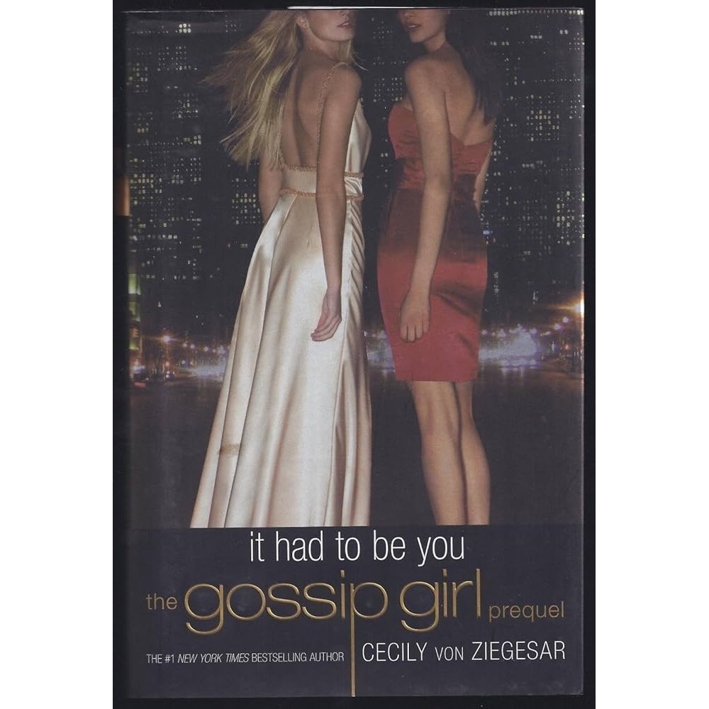 Gossip Girl: It Had To Be You: The Gossip Girl Prequel autor Cecily von Ziegesar