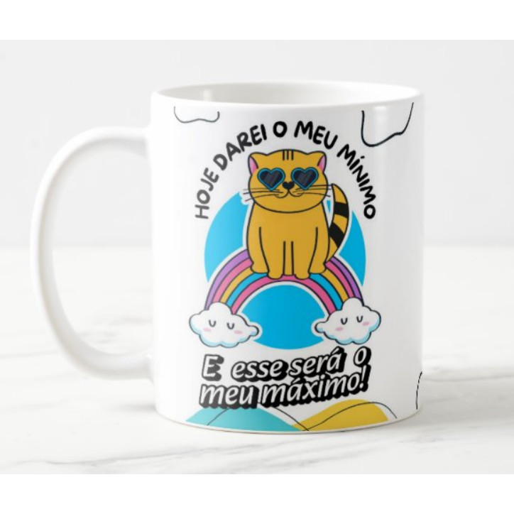 Caneca Hoje Darei Meu Mínimo E Esse Será Meu Máximo