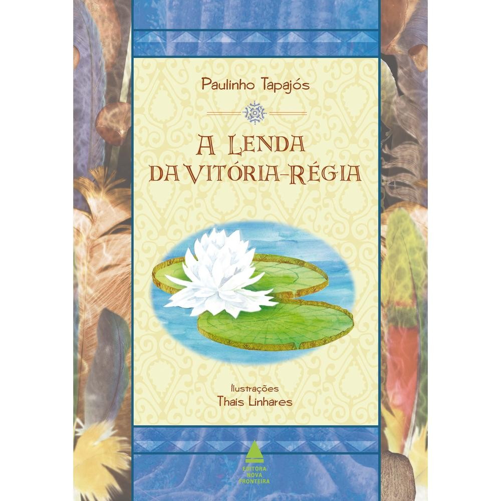 A lenda da vitória-régia - Nova Fronteira