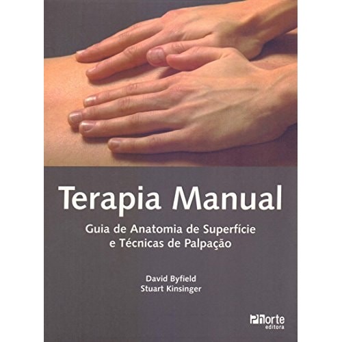 Terapia Manual : Guia De Anatomia de Superfície E Técnicas De Palpação de David Byfield, Stuart Kinsinger 7300240