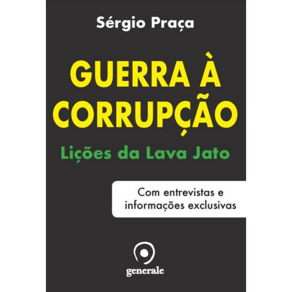 Livro: Guerra à corrupção: Lições da Lava Jato Autor: Sérgio Praça (Novo, Lacrado)