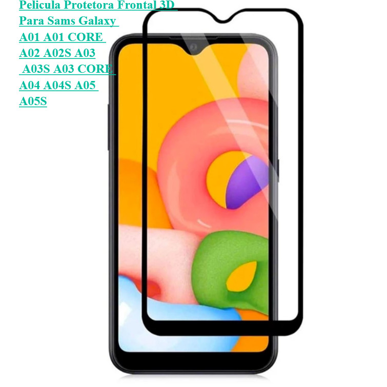 Pelicula Protetora Frontal 3D Para Sams Galaxy A01 A01 CORE A02 A02S A03 A03S A03 CORE A04 A04S A05 A05S