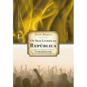 Seis livros da república: livro segundo (fundamentos do direito) Livros OUV