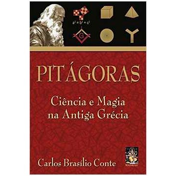 Pitagoras Ciencia e Magia na Antiga Grecia de Carlos Brasilio Conte 7323073