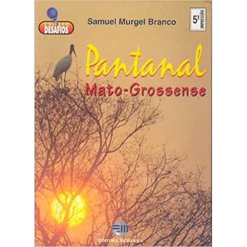 pantanal mato-grossense autor samuel murgel branco