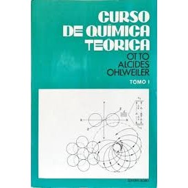 Livro Curso de Química Teórica Tomo II Coleção Enciclopédia Técnica Universal Globo de Otto Alcides Ohlweiler 7295675
