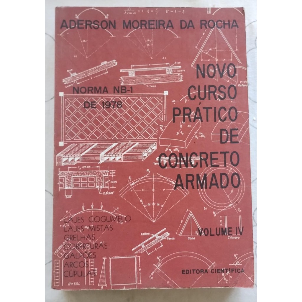 Novo Curso Prático de Concreto Armado Volume IV de Aderson Moreira da Rocha
