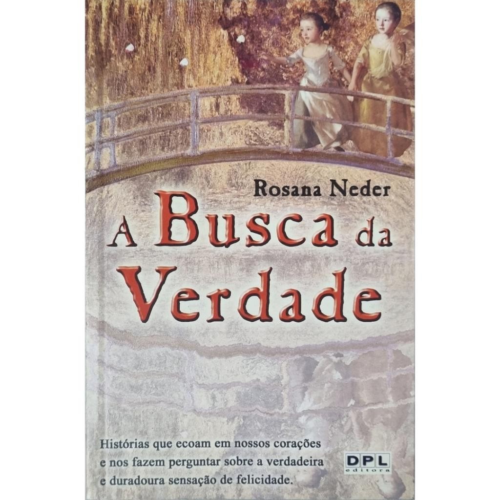 Livro: A Busca da Verdade Autor: Rosana Neder (Novo, Lacrado)
