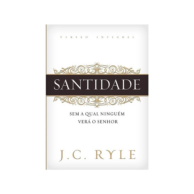 Livro Santidade | J. C. Ryle