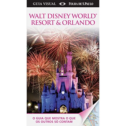 Livro Guia Visual Walt Disney World Resort & Orlando de Wally Constantino