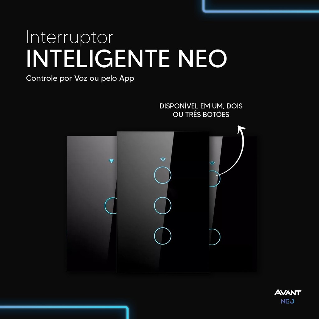 Interruptor Inteligente Touch Smart WiFi com 1, 2 ou 3 botões Preto Avant Neo - Home Appliances