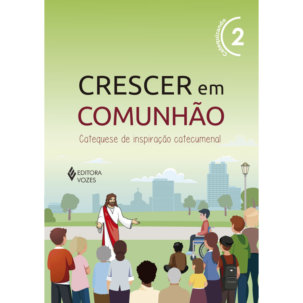 CRESCER EM COMUNHÃO VOL. 2 CATEQUIZANDO CATEQUESE DE INSPIRAÇÃO CATECUMENAL em Oferta na Shopee