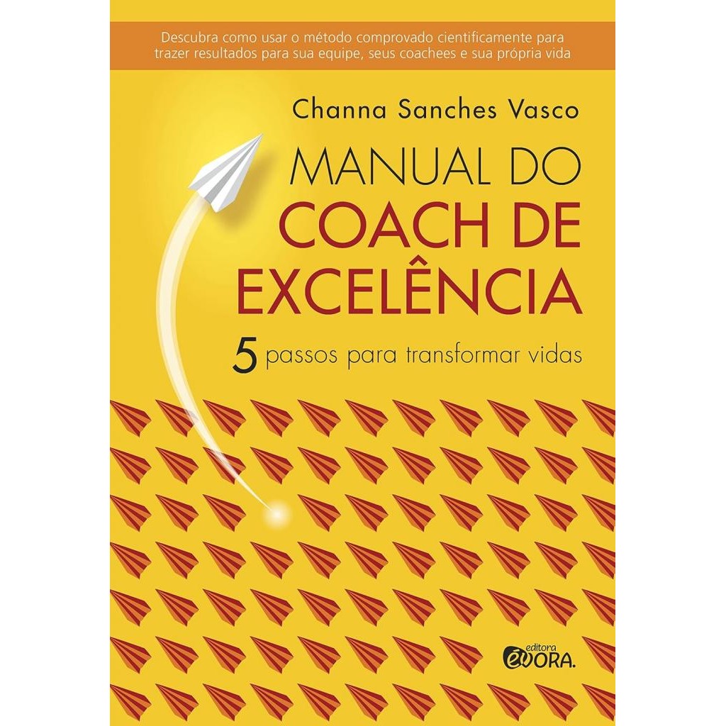 Livro: Manual do Coach de Excelência Autor: Channa Sanches Vasco (Novo, Lacrado)
