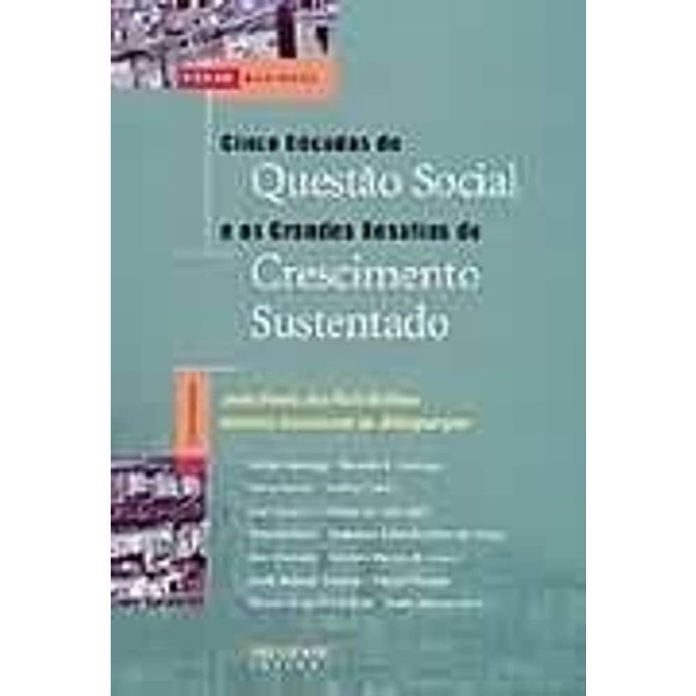 Cinco Decadas de Questao Social e os Grandes Desafios do Crescimento Sustentado autor João Paulo dos Reis Velloso
