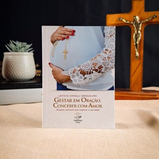 Gestar em Oração - Conceber com Amor em Oferta na Shopee
