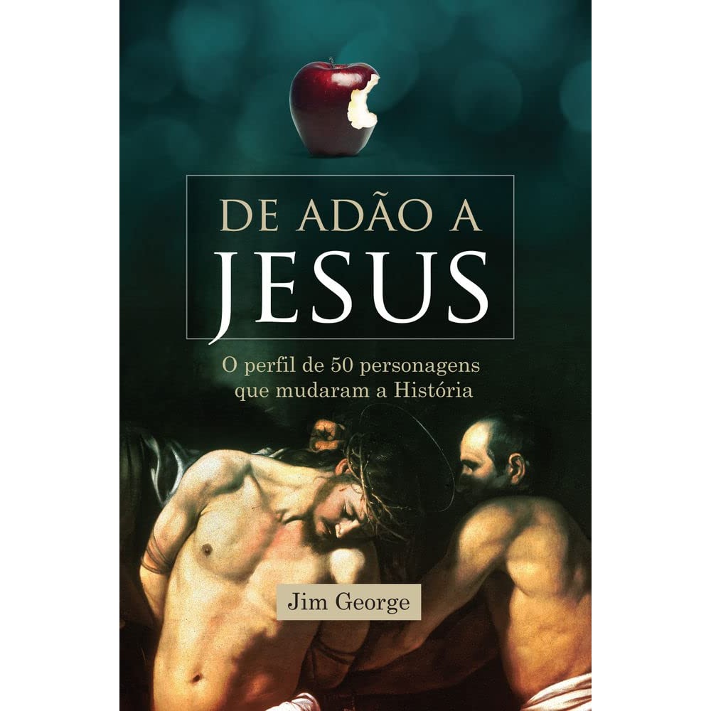 De Adão a Jesus | Jim George - Books & Magazines