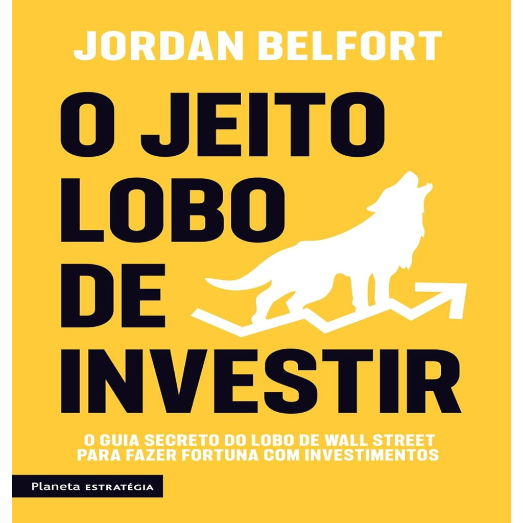 O jeito lobo de investir autor Jordan Abelfort