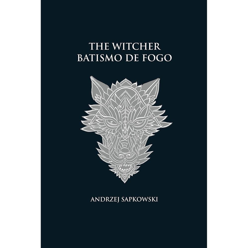 Batismo de fogo - The Witcher - A saga do bruxo Geralt de Rívia (capa dura)