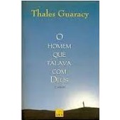 O Homem que Falava com Deus autor Thales Guaracy; Ilust: Luiz Carlos D. Salomão