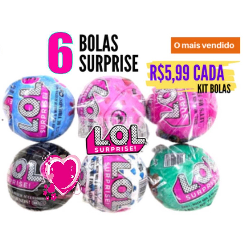 Kit LOL com 6 Bolas surprise - cada bola contem 1 boneca