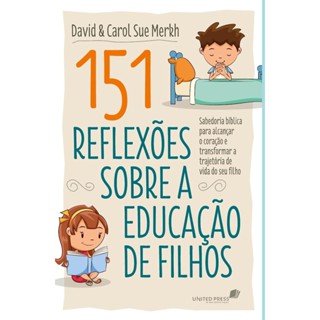 151 Reflexões sobre a Educação de Filhos | David Merkh em Oferta na Shopee