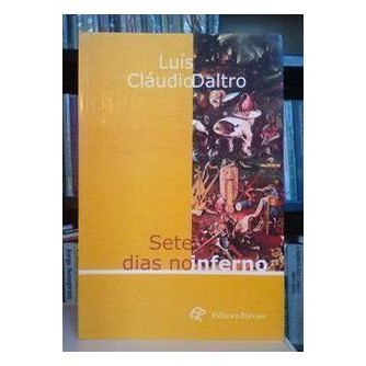 Sete Dias no Inferno- Luís Cláudio Daltro