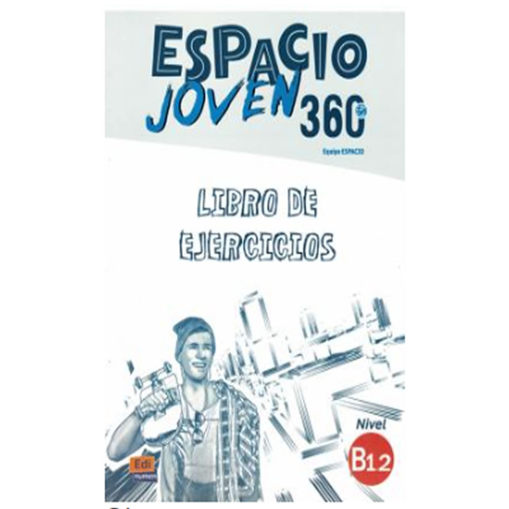ESPACIO JOVEN 360S B1.2   LIBRO DE EJERCICIOS